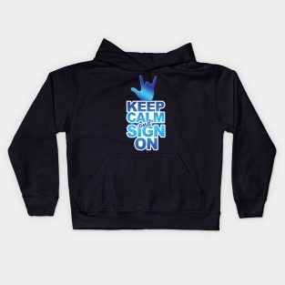 'Keep Calm And Sign On' Cool ASL Sign Language Kids Hoodie